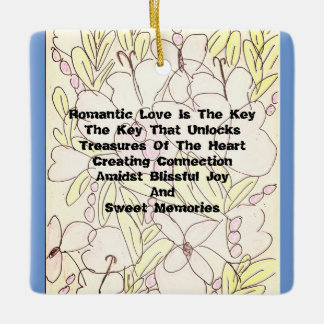Romantic Love Is The Key   Ceramic Ornament
