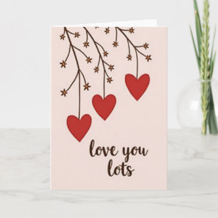 Romantic Love You Lots Card