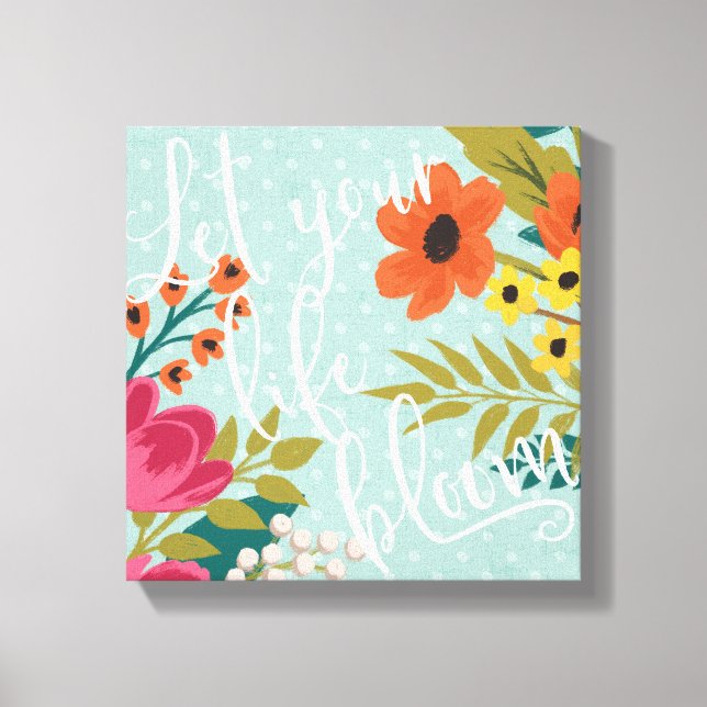 Romantic Luxe X | Let Your Life Bloom Canvas Print (Front)