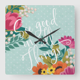 Romantic Luxe XI See Good in All Things Square Wall Clock