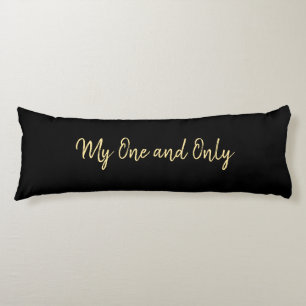 Romantic My One & Only Love Black with Gold Script Body Pillow