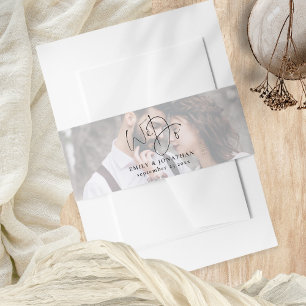 Romantic Photo Overlay We Do Script Names Wedding Invitation Belly Band