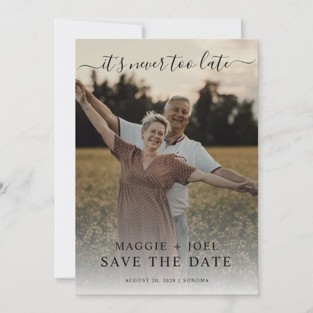 Romantic Photo Save The Date Never Too Late Invitation (Front)
