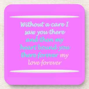 Romantic poem about forever coaster