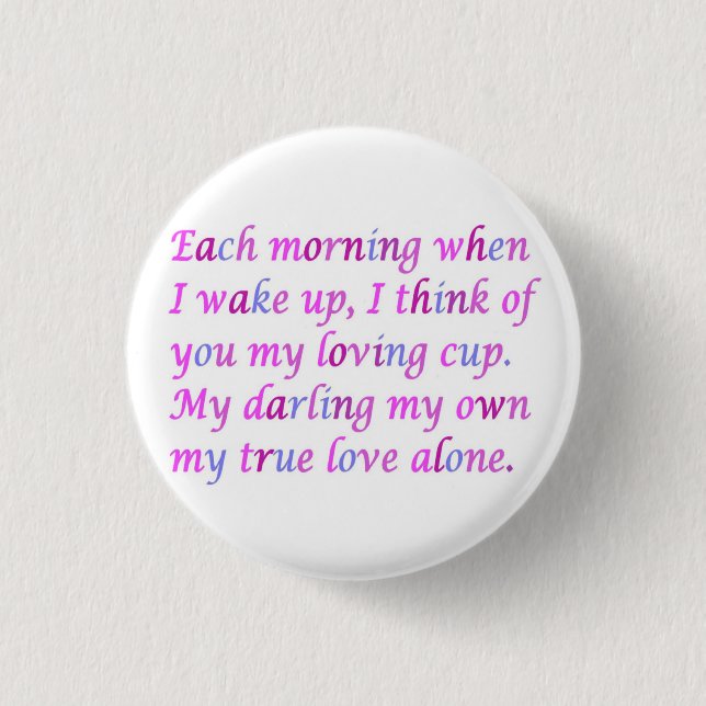 Romantic poem for your true love mixed colours  1 inch round button (Front)