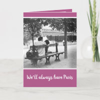 ROMANTIC VALENTINE/WE'LL ALWAYS HAVE PARIS/B&W