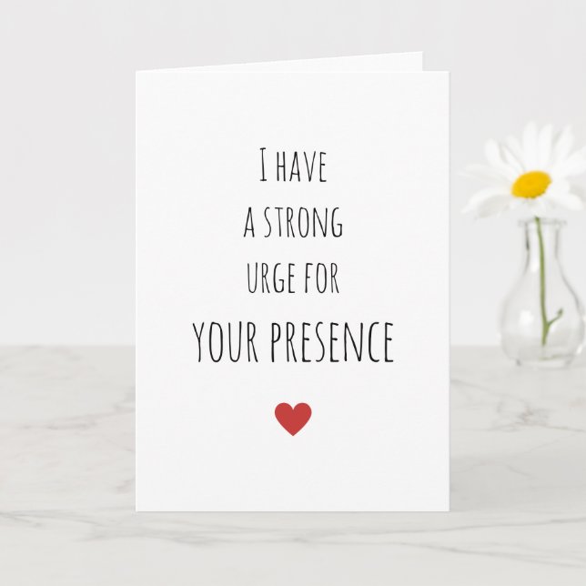Romantic Valentine's Day I Have A Strong Urge Card (Small Plant)