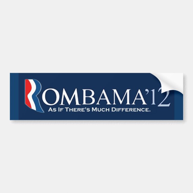 Rombama 2012: As If There's Much Difference. Bumper Sticker (Front)