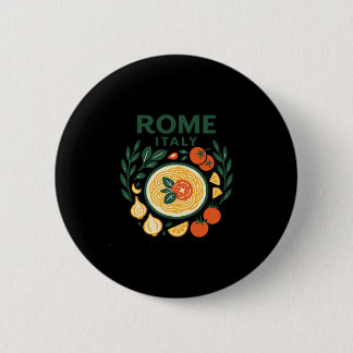Rome Italy Souvenir Italian Pasta And Travel Desig 2 Inch Round Button