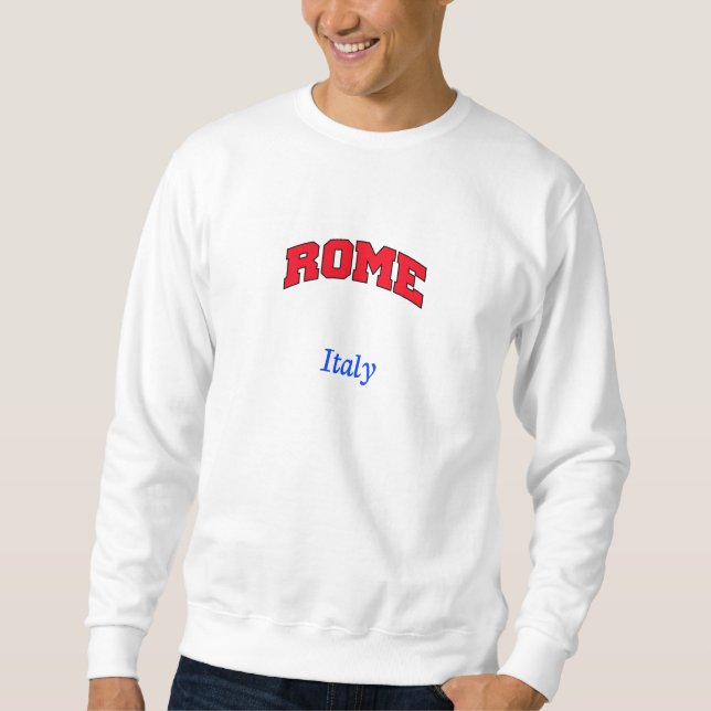 Rome Italy Sweatshirt (Front)