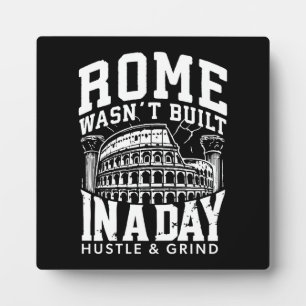 Rome Wasn’t Built in a Day – Hustle & Grind Plaque