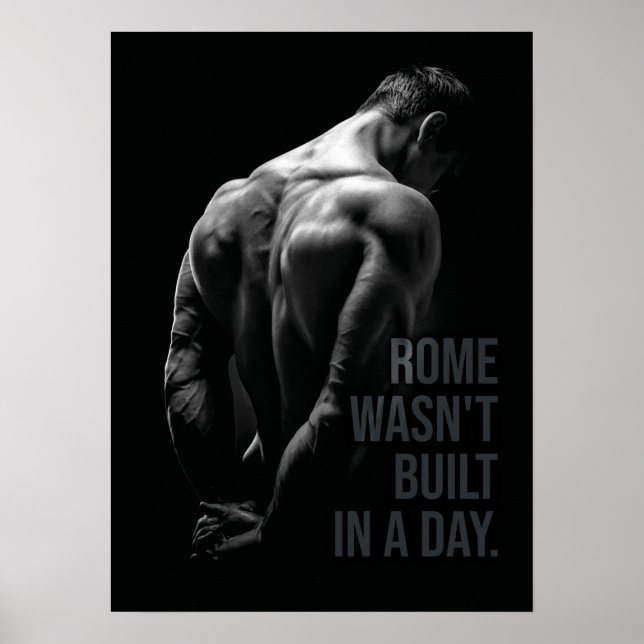 Rome Wasn't Built In A Day Gym Motivational Poster (Front)