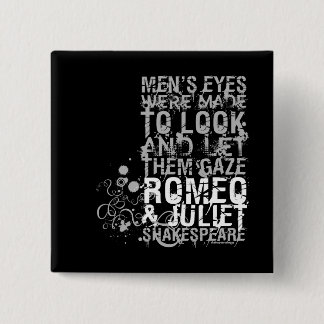 Romeo & Juliet Men Quote 2 Inch Square Button