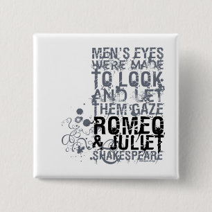 Romeo & Juliet Men Quote 2 Inch Square Button