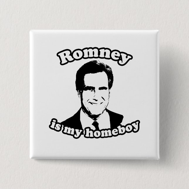 ROMNEY IS MY HOMEBOY 2 INCH SQUARE BUTTON (Front)