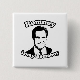 ROMNEY IS MY HOMEBOY 2 INCH SQUARE BUTTON