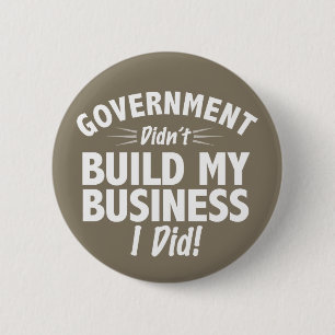 Romney Ryan - Government Didn't Build My BUsiness 2 Inch Round Button