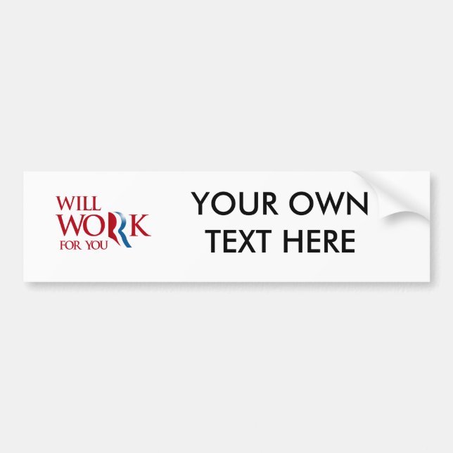 ROMNEY WILL WORK FOR YOU.png Bumper Sticker (Front)