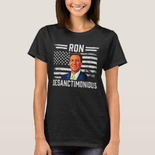 Ron DeSanctimonious DeSantis Florida Governor Flag T-Shirt