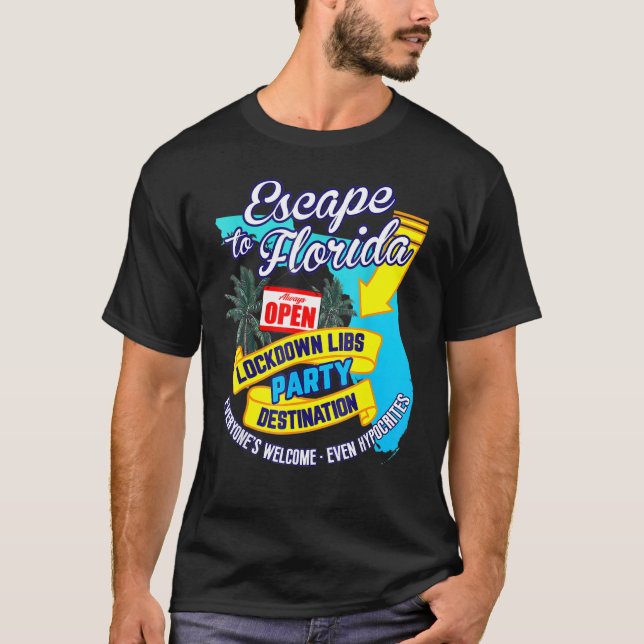 Ron Desantis Campaign Escape To Florida Lockdown L T-Shirt (Front)