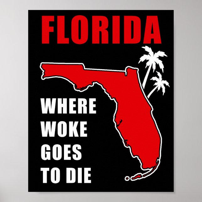 Ron Desantis Quote Florida: Where woke goes to die Poster (Front)