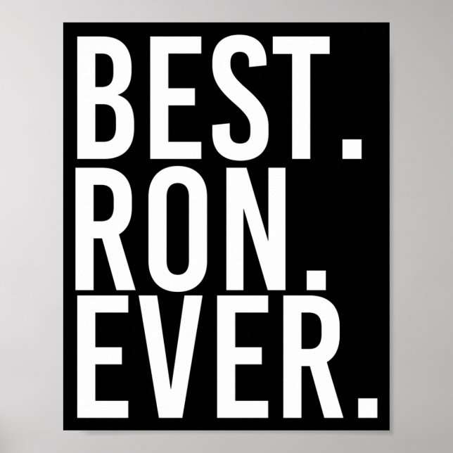 Ron ever funny men father's gift idea performance  poster (Front)