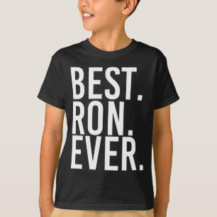 Ron ever funny men father's gift idea performance  T-Shirt