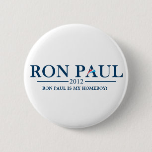 Ron Paul 2012 - Ron Paul is my Homeboy! 2 Inch Round Button