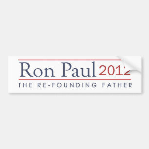 Ron Paul 2012 The Refounding Father Bumper Sticker