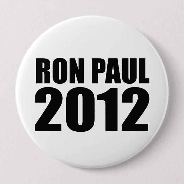 Ron Paul in 2012 4 Inch Round Button (Front)
