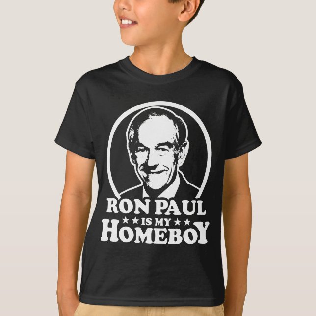 Ron Paul Is My Homeboy T-Shirt (Front)