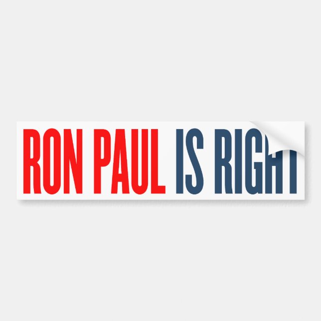 Ron Paul is Right Bumper Sticker (Front)
