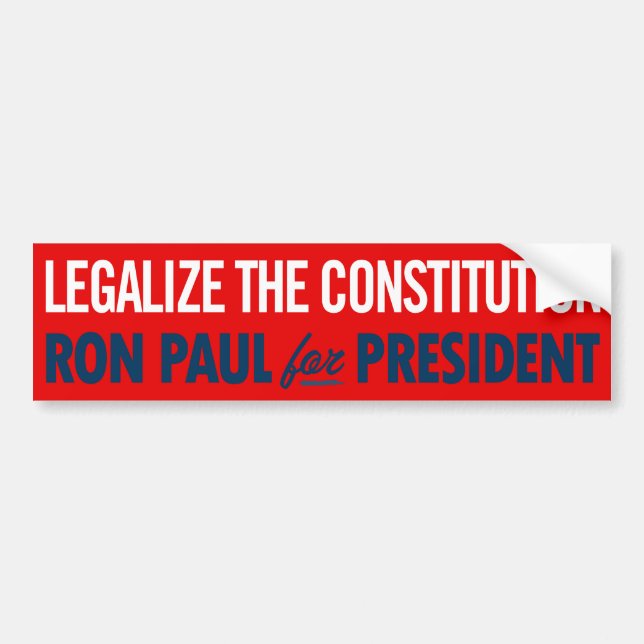 Ron Paul Legalize the Constitution  Bumper Sticker (Front)