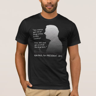 Ron Paul on Legalization of Drugs T-Shirt