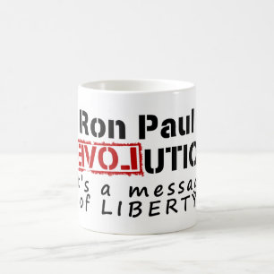 Ron Paul rEVOLution It's a message of Liberty Coffee Mug