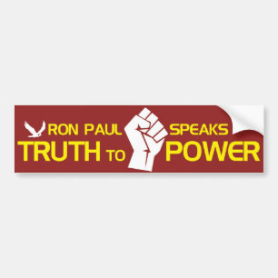 Ron Paul Speaks Truth to Power Bumper Sticker