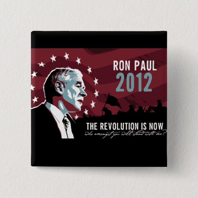 Ron Paul the Revolution is Now button (Front)