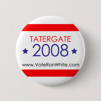 Ron White "TaterGate 2008" button