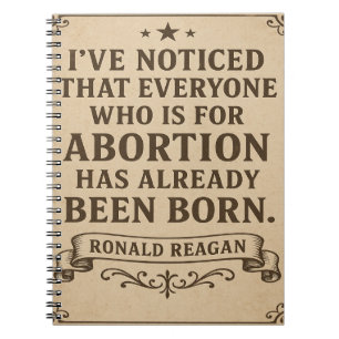 Ronald Reagan Abortion Quote Notebook