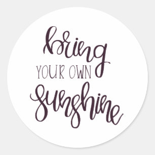 Rond Apportez votre propre soleil - Sticker