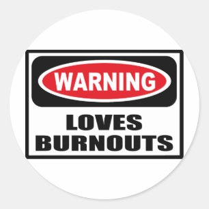 Rond Avertissement LOVES BURNOUTS Sticker