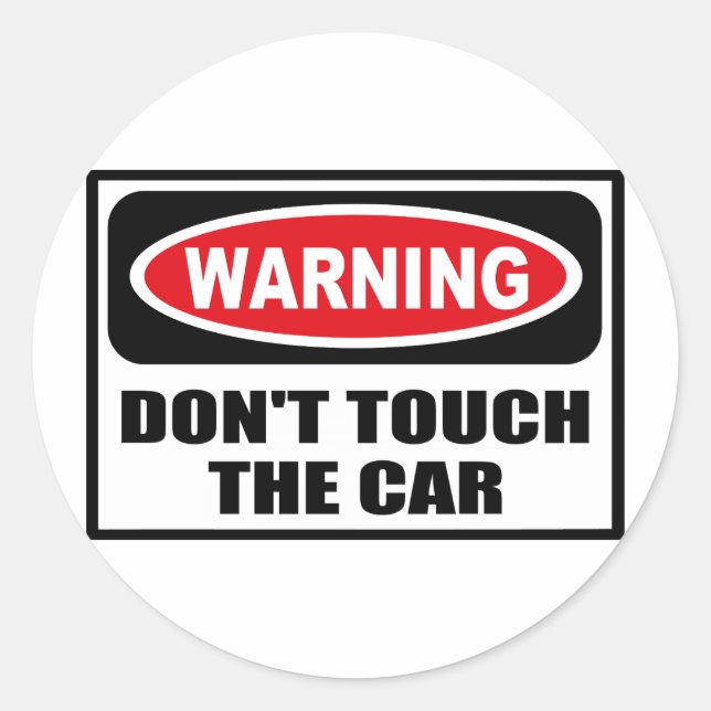 Rond Avertissement NE TOUCHEZ PAS LE Sticker DE VOITURE (Devant)