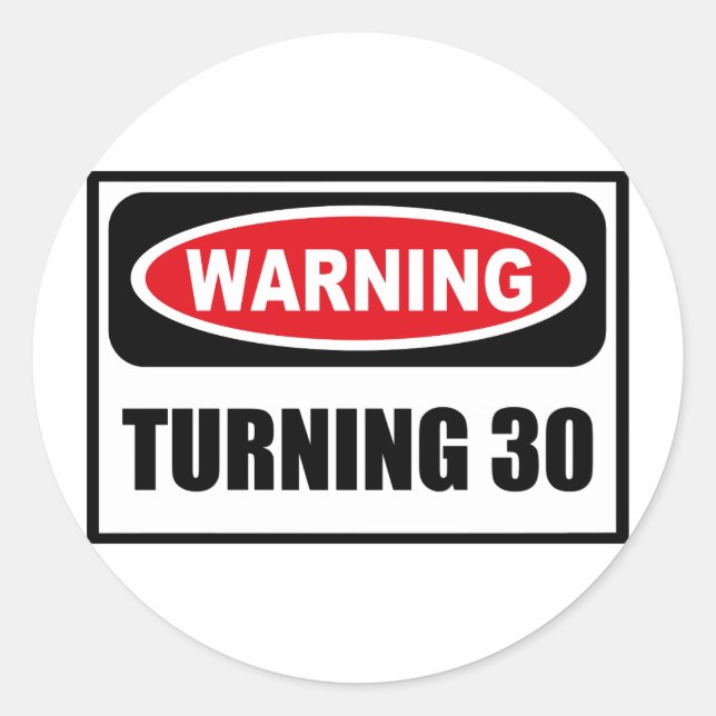 Rond Avertissement TURNING 30 Sticker (Devant)