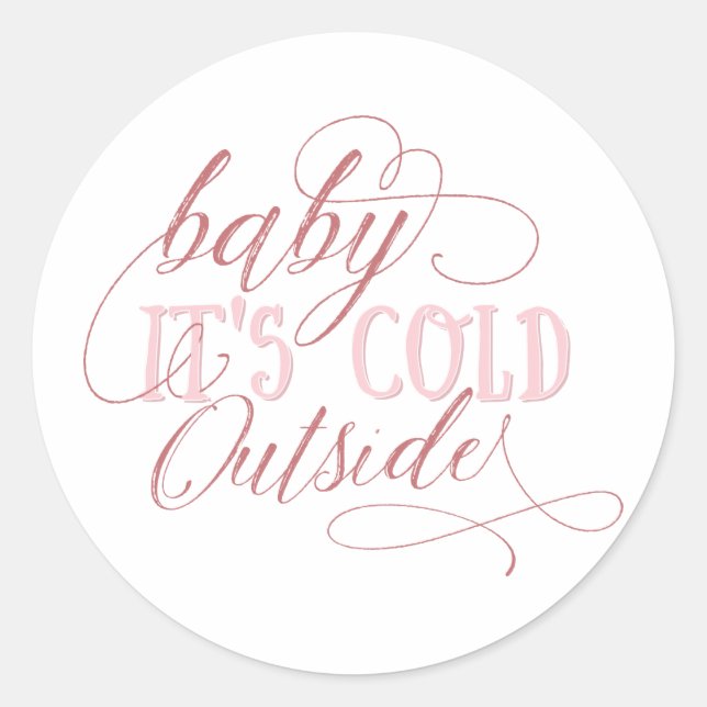 Rond Bébé Il fait froid dehors Sticker de script rose (Devant)