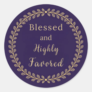 Rond Blessed and Highly Favored Classic Round Sticker