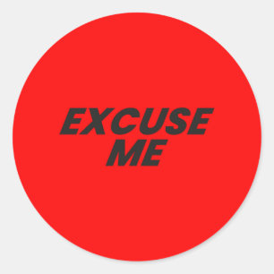 ROND EXCUSE-MOI STICKER STICKER STICKER
