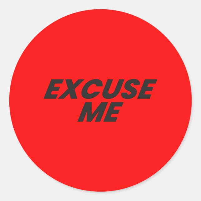ROND EXCUSE-MOI STICKER STICKER STICKER (Devant)