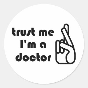 Rond Faites-moi confiance Je suis un Sticker Docteur