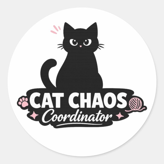 Rond Funny Cat Sticker / Cat Chaos Coordinator Pun  (Devant)