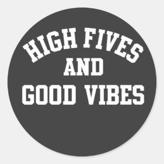 Rond High Fives and Good Vibes Round Sticker